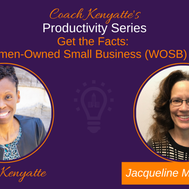 Coach Kenyatte’s Productivity Series - Get the facts: Women-Owned Small Business (WOSB)